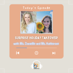 Surpise Holiday Takeover! with Danielle Bahn and Katherine Castiglione